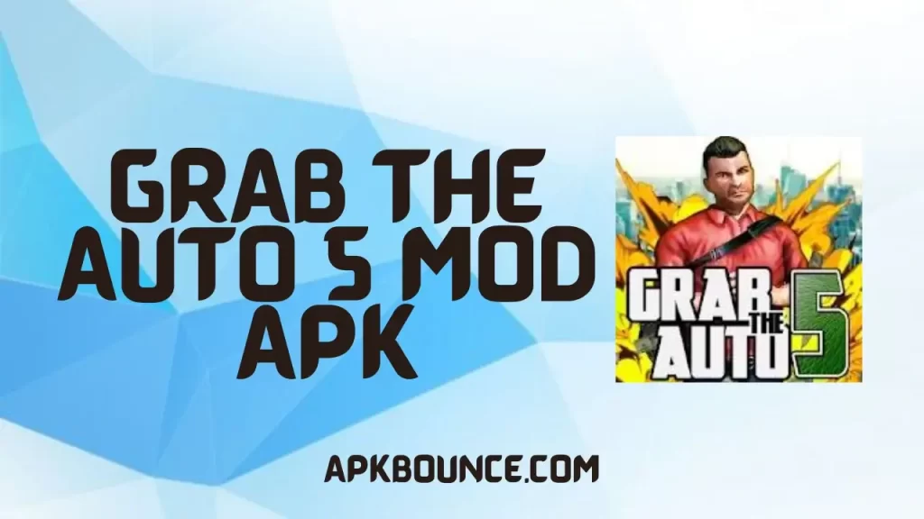 Grab the Auto 5 MOD APK Cover