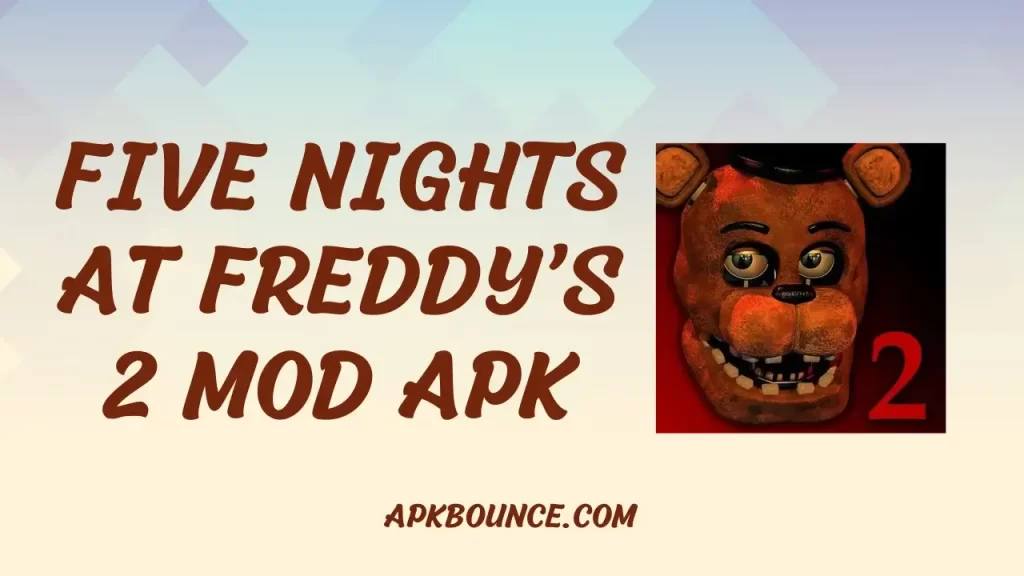 Five Nights at Freddy’s 2 MOD APK Cover