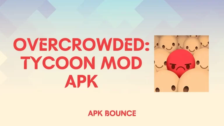 Overcrowded: Tycoon MOD APK v2.19.1 (Unlimited Money)